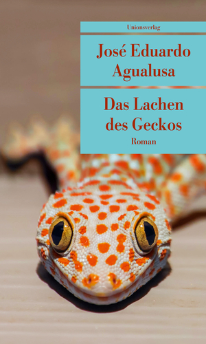 gebrauchtes Buch – Agualusa, José Eduardo – Das Lachen des Geckos