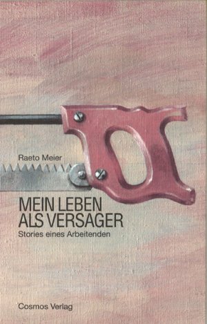 ISBN 9783305003150: Mein Leben als Versager: Stories eines Arbeitenden