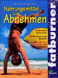 gebrauchtes Buch – Fatburner. Nahrungsmittel zum Abnehmen – Fatburner. Nahrungsmittel zum Abnehmen. Zacker, Christina and Lamy, Jutty