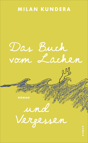 neues Buch – Milan Kundera – Das Buch vom Lachen und Vergessen