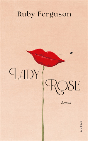 ISBN 9783311101468: Lady Rose | Ruby Ferguson | Buch | 240 S. | Deutsch | 2025 | Kampa Verlag | EAN 9783311101468