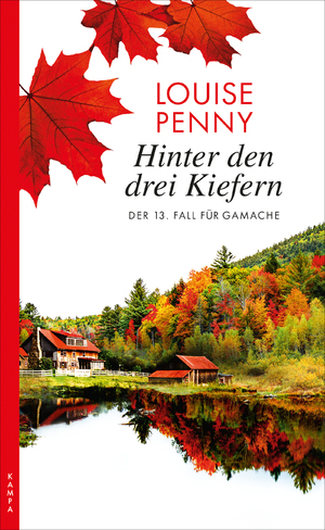 ISBN 9783311120025: Hinter den drei Kiefern - Der 13. Fall für Gamache