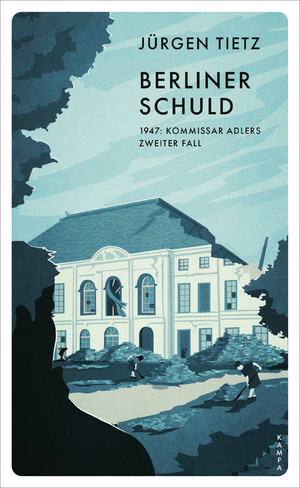 ISBN 9783311125778: Berliner Schuld / 1947: Kommissar Adlers zweiter Fall / Jürgen Tietz / Taschenbuch / 288 S. / Deutsch / 2024 / Kampa Verlag / EAN 9783311125778