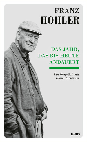 ISBN 9783311140450: Das Jahr, das bis heute andauert - Ein Gespräch mit Klaus Siblewski