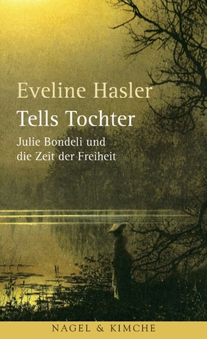 ISBN 9783312003426: Tells Tochter - Julie Bondeli und die Zeit der Freiheit