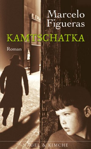 gebrauchtes Buch – Marcelo Figueras – Kamtschatka : Roman