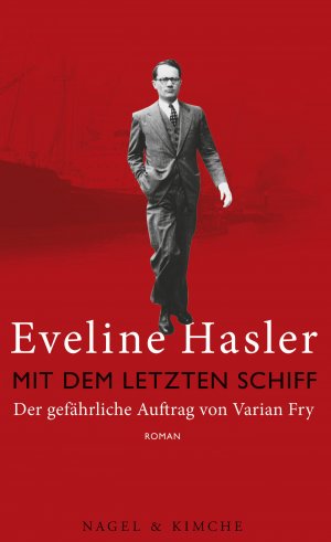 ISBN 9783312005536: Mit dem letzten Schiff: Der gefährliche Auftrag von Varian Fry: Der gefährliche Auftrag von Varian Fry. Roman