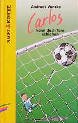 ISBN 9783312008506: Carlos kann doch Tore schiessen