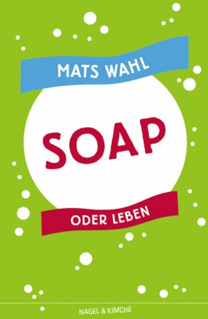 gebrauchtes Buch – Mats Wahl – Soap oder Leben