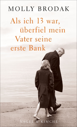 ISBN 9783312009954: Als ich 13 war, überfiel mein Vater seine erste Bank