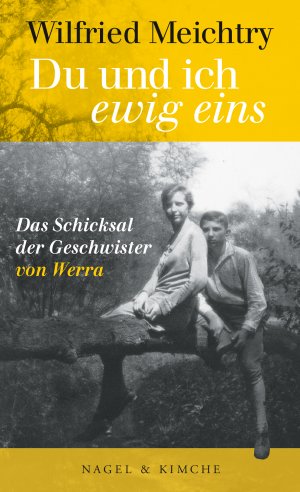 ISBN 9783312012015: Du und ich – ewig eins – Das Schicksal der Geschwister von Werra