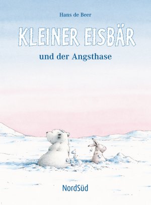 ISBN 9783314016363: Kleiner EisbÃ¤r und der Angsthase Beer, Hans de