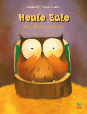 ISBN 9783314102356: Heule Eule – Nein, ich lasse niemand rein!