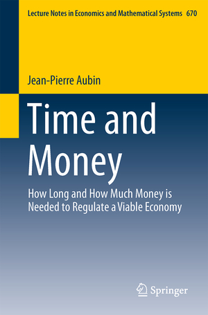 ISBN 9783319000046: Time and Money - How Long and How Much Money is Needed to Regulate a Viable Economy