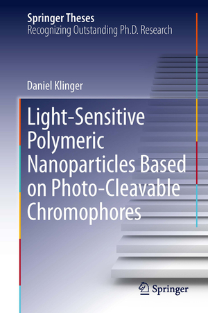 ISBN 9783319004457: Light-Sensitive Polymeric Nanoparticles Based on Photo-Cleavable Chromophores