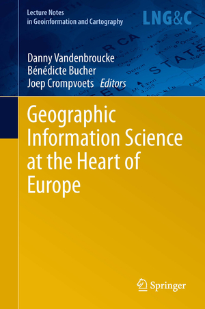 ISBN 9783319006147: Geographic Information Science at the Heart of Europe