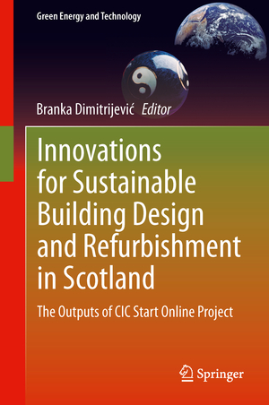 ISBN 9783319024776: Innovations for Sustainable Building Design and Refurbishment in Scotland – The Outputs of CIC Start Online Project