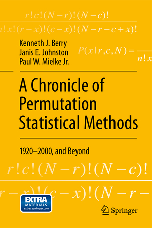 ISBN 9783319027432: A Chronicle of Permutation Statistical Methods – 1920–2000, and Beyond