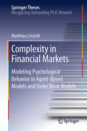 ISBN 9783319032733: Complexity in Financial Markets – Modeling Psychological Behavior in Agent-Based Models and Order Book Models