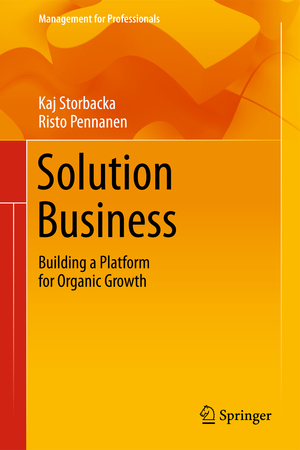 ISBN 9783319039756: Solution Business - Building a Platform for Organic Growth