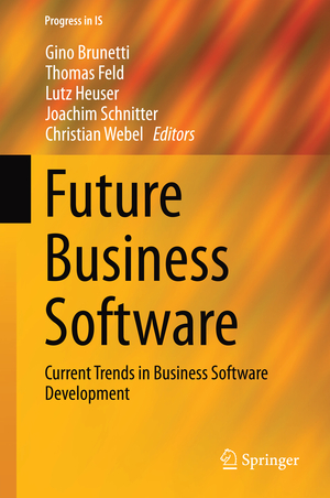 ISBN 9783319041438: Future Business Software - Current Trends in Business Software Development