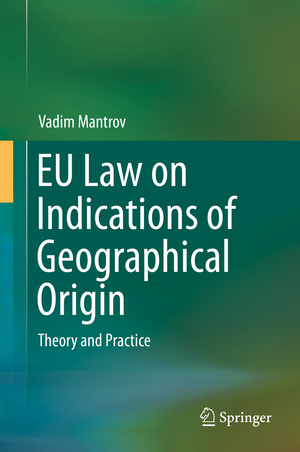 ISBN 9783319056890: EU Law on Indications of Geographical Origin – Theory and Practice