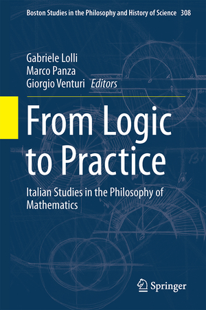 ISBN 9783319104331: From Logic to Practice - Italian Studies in the Philosophy of Mathematics