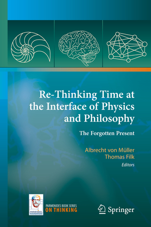 ISBN 9783319104454: Re-Thinking Time at the Interface of Physics and Philosophy – The Forgotten Present