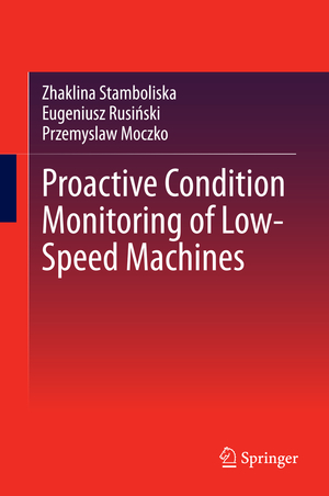 ISBN 9783319104935: Proactive Condition Monitoring of Low-Speed Machines