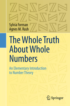 ISBN 9783319110349: The Whole Truth About Whole Numbers – An Elementary Introduction to Number Theory