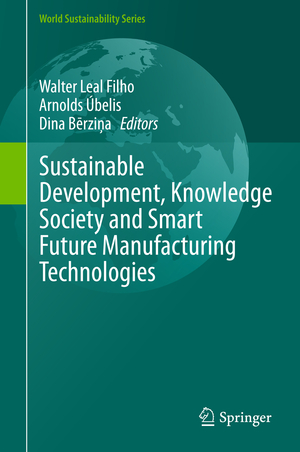 ISBN 9783319148823: Sustainable Development, Knowledge Society and Smart Future Manufacturing Technologies