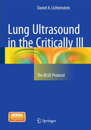 ISBN 9783319153704: Lung Ultrasound in the Critically Ill - The BLUE Protocol