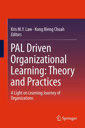 ISBN 9783319180137: PAL Driven Organizational Learning: Theory and Practices – A Light on Learning Journey of Organizations