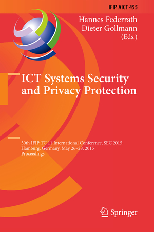 gebrauchtes Buch – Hannes Federrath – ICT Systems Security and Privacy Protection: 30th IFIP TC 11 International Conference, SEC 2015, Hamburg, Germany, May 26-28, 2015, Proceedings (IFIP ... and Communication Technology, 455, Band 455)