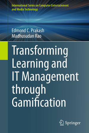 ISBN 9783319186986: Transforming Learning and IT Management through Gamification