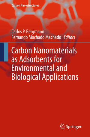 ISBN 9783319188744: Carbon Nanomaterials as Adsorbents for Environmental and Biological Applications