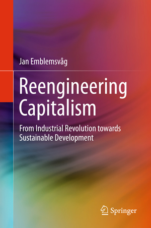 ISBN 9783319196886: Reengineering Capitalism - From Industrial Revolution towards Sustainable Development