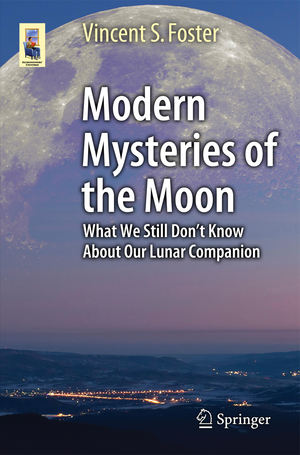 ISBN 9783319221199: Modern Mysteries of the Moon – What We Still Don’t Know About Our Lunar Companion