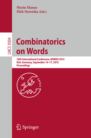 ISBN 9783319236599: Combinatorics on Words – 10th International Conference, WORDS 2015, Kiel, Germany, September 14-17, 2015, Proceedings