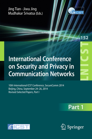 ISBN 9783319238289: International Conference on Security and Privacy in Communication Networks – 10th International ICST Conference, SecureComm 2014, Beijing, China, September 24-26, 2014, Revised Selected Papers, Part I