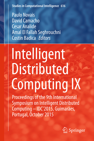 ISBN 9783319250151: Intelligent Distributed Computing IX - Proceedings of the 9th International Symposium on Intelligent Distributed Computing – IDC'2015, Guimarães, Portugal, October 2015