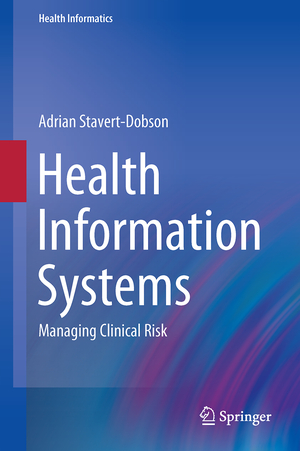 ISBN 9783319266107: Health Information Systems - Managing Clinical Risk