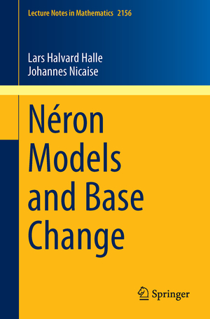 ISBN 9783319266374: Néron Models and Base Change