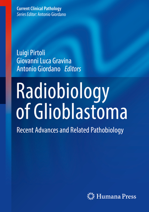 ISBN 9783319283036: Radiobiology of Glioblastoma – Recent Advances and Related Pathobiology