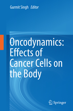 ISBN 9783319285566: Oncodynamics: Effects of Cancer Cells on the Body