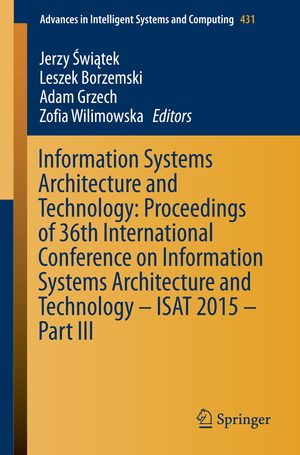 ISBN 9783319285627: Information Systems Architecture and Technology: Proceedings of 36th International Conference on Information Systems Architecture and Technology – ISAT 2015 – Part III