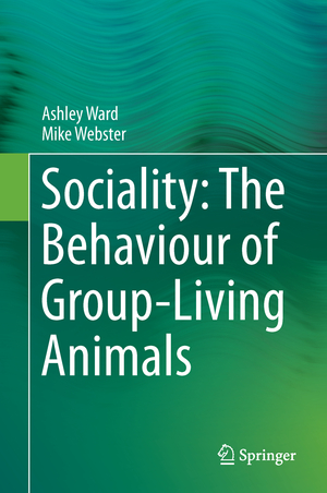 ISBN 9783319285832: Sociality: The Behaviour of Group-Living Animals