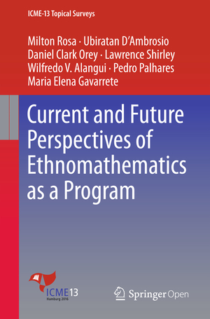 ISBN 9783319301198: Current and Future Perspectives of Ethnomathematics as a Program