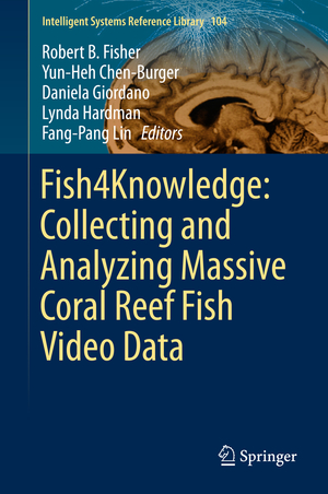 ISBN 9783319302065: Fish4Knowledge: Collecting and Analyzing Massive Coral Reef Fish Video Data