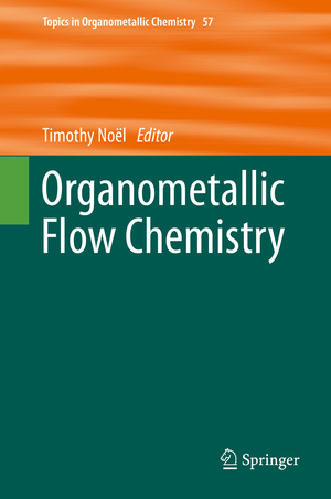 ISBN 9783319332413: Organometallic Flow Chemistry